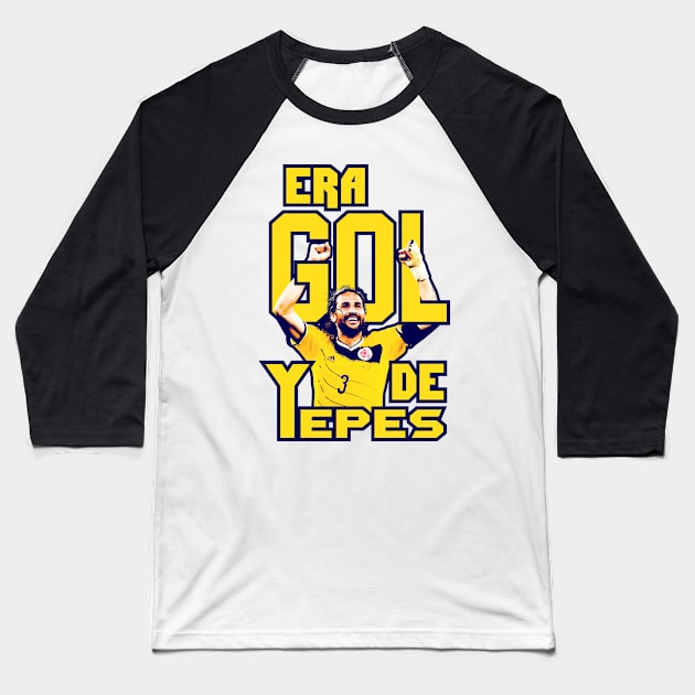 Era gol de Yepes Baseball T-Shirt by dhaniboi